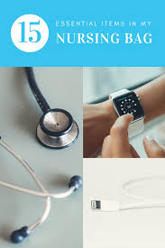 15 Items In My Nursing Bag In 2020 Nurse Bag Home Health Nurse Nurse Supplies