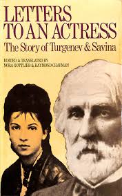Letters to an Actress: Story of Ivan Turgenev and Marya Gavrilovna Savina