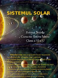 Este, de asemenea, cunoscut sub numele de planeta roșie pluto a fost considerat a noua planetă din sistemul nostru solar și a fost cel mai îndepărtat de soare. Sistemul Solar Referat Tiin E È™ È› Curaciuc Estera Maria Clasa A Xi A U