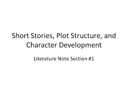 Short Stories Plot Structure And Character Development