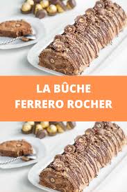 La Buche Ferrero Rocher Fine Dining Recipes Desserts Ferrero Rocher