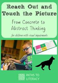 Reach Out And Touch The Picture From Concrete To Abstract Thinking Visually Impaired Students Life Skills Special Education Tactile Learning