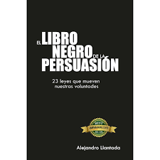 El libro negro de la persuasi?n the black book of persuasion: El Libro Negro De La Persuasion