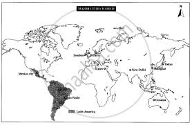 Discover the beauty hidden in the maps. On The Outline Map Of The World Mark The Following Places Tokyo New Delhi Mexico City Shanghai Sao Paulo Oceania Latin America Paris London Cairo Social Science Shaalaa Com