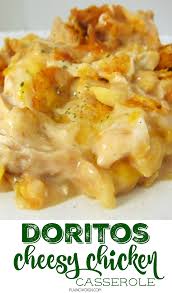 Doritos Cheesy Chicken Casserole Cheesy Chicken Casserole Recipes Food