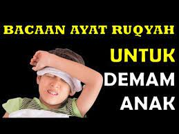 Setelah mendapatkan bantuan perubatan dan memberikan preskripsi ubat, tidak salah salah untuk berikhtiar meredakan dengan bacaan doa. Ruqyah Anak Demam Panas Ruqyah Anak Demam Doa Untuk Anak Sakit Panas Agar Cepat Sembuh Youtube