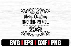 Download Wish You A Merry Christmas And Happy New 2021 Graphic By Svg In Design Creative Fabrica SVG Cut Files