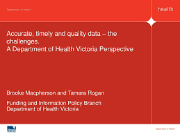 Face masks must be worn outdoors where physical distancing of at least 1.5 metres cannot be maintained from others (except household members or intimate. Ppt Accurate Timely And Quality Data The Challenges A Department Of Health Victoria Perspective Powerpoint Presentation Id 4821157