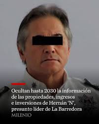 🔴 El gobierno de Tabasco, a través de la Secretaría Anticorrupción y de  Buen Gobierno, determinó reservar por cinco años las declaraciones  patrimoniales y de intereses de Hernán 'N', presunto líder de