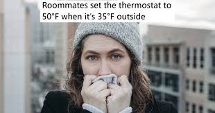His Roommates Kept Setting The Thermostat To Extreme Temperatures, So He  Finally Left It Alone And Let Them Sleep In A Freezing Room » TwistedSifter