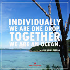 Individually We Are One Drop Together We Are An Ocean Ryunosuke Satoro Teamwork Bible Encouragement One Drop First Love