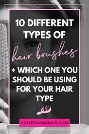 Unlike other hair types, those with thick, coarse hair need a brush that can stand up to their difficult to manage strands. 10 Different Types Of Hair Brushes How To Use Them 2021 Update