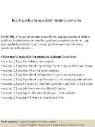 A cover letter can also help you make a generic resume appear more tailored for t. Top 8 Graduate Assistant Resume Samples