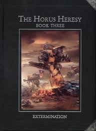 It is one of the greatest civil war stories of 40k, one of the many foundations that made 40k books memorable. The Horus Heresy Book Three Extermination Forge World Series Warhammer 40k Wiki Fandom