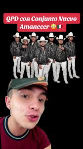 Por cuál canción conocieron ustedes a @Conjunto Nuevo Amanecer ? 🤔 Qué les  pareció la nueva canción con el regreso de @Juan Avitia ?🔥 @LaKumbreConK  #mexicanos #elmejorpais #conjuntonuevoamanecer ...