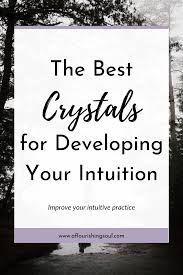 The Best Crystals For Intuition A Flourishing Soul In 2020 Healing Quotes Spiritual Intuition Spiritual Questions