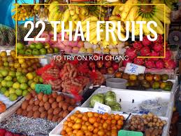 22 Of The Best Thailand Fruits You Should Try On Holiday In 2019