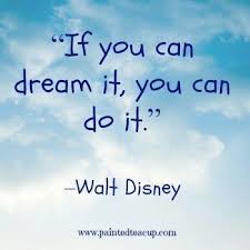 Motivational Quotes If You Can Dream It You Can Do It 23 Quotes To Inspire You To Follow Your Dreams If You Can Dream It You Can Do It Encouragement Quotes Follow Your Dreams Quotes Dream Quotes Inspirational