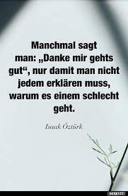 Manchmal Sagt Man Danke Mir Gehts Gut Nur Damit Man Lustige Bilder Spruche Witze Echt Lustig