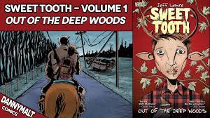 Launching in september 2009, the original volume of sweet tooth ran for forty issues before coming to a natural conclusion in january 2013. Sweet Tooth Volume 1 Out Of The Deep Woods 2010 Comic Story Review Youtube
