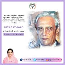 Remembering renowned aerospace engineer and father of experimental fluid  dynamics research in India, Padma Vibhushan awardee, Shri Satish Dhawan ji 