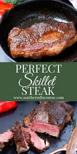 3 Ingredients To Perfect Steaks In 2020 Skillet Steak Skillet Dinner Recipes Cooking The Perfect Steak