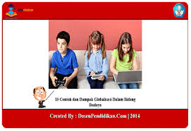 Maybe you would like to learn more about one of these? 15 Contoh Dan Dampak Globalisasi Dalam Bidang Budaya