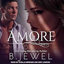 Amore Part 2 by Jewel, Bella, Bridges, Noelle, London, Eric