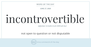 Word Of The Day Incontrovertible In 2020 Word Of The Day Words Commonly Misspelled Words