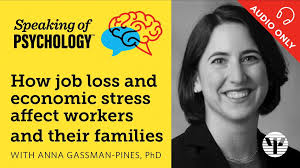 How job loss and economic woes affect workers, with Anna Gassman Pines, PhD