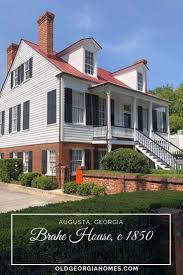 Brahe House 1850 Georgia Homes House Old Southern Homes