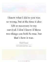 I Know What I Did To You Was So Wrong But At The Time It Also Picture Quotes