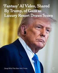 President Trump shared an AI-generated video depicting the devastated Gaza  Strip as an opulent resort emblazoned with his name. The video was  immediately scorned by many Palestinians. “If Mr. Trump wants to