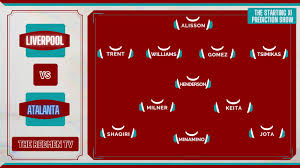 Sign up to our free lfc email newsletter. Starting Xi How Should Liverpool Line Up Against Atalanta The Redmen Tv