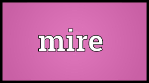 Mire Meaning Youtube