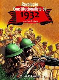 A revolução constitucionalista de 1932 foi um movimento armado comandado pelas elites paulistas, que aconteceu no estado de são paulo contra as políticas autoritárias da era vargas. Revolucao Constitucional De 1932 Em Quadrinhos Imprensa Oficial Revista Hq Magazine Luiza