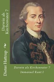 Amazon.com: Darwin als Kirchenvater 7: Immanuel Kant I (Gespräche mit  Darwin) (German Edition): 9781503265370: Hattrup, Dieter: Books