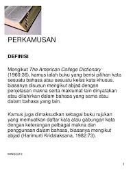 Mulai dari definisi, contoh, hingga jenisnya. Perkamusan Definisi Mengikut The American College Dictionary 1960 36 Kamus Ialah Buku Yang Berisi Pilihan Kata Sesuatu Bahasa Atau Sesuatu Kelas Kata Ppt Download