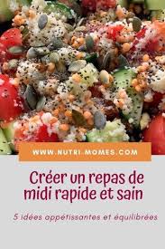 Repas Rapides A Midi 5 Idees Appetissantes Et Equilibrees En 2020 Repas Rapide Repas Rapide Et Sain Repas Midi
