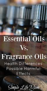 Essential Oils Vs Fragrance Oils Simple Life Mom Fragrance Oil Essential Oils Oils