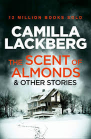 Named by major media outlets, such as usa today, the new york times, and the washington post, as a main successor to stieg larsson, swedish author läckberg is on the rise.her new novel, which the washington post has already named as one of their ten books we love. The Scent Of Almonds And Other Stories Camilla Lackberg Book In Stock Buy Now At Mighty Ape Nz
