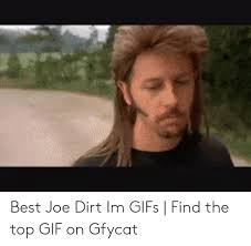 Keep on keepin on (i.redd.it). 25 Best Memes About Joe Dirt Happy Birthday Joe Dirt Happy Birthday Memes