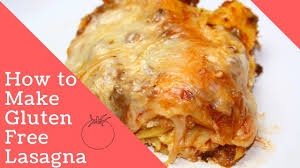 How To Make A Gluten Free Lasagna Youtube