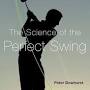 Profile Picture of The Science of the Perfect Swing: 9780199382194: Dewhurst, Peter (@amazon.com) on Google
