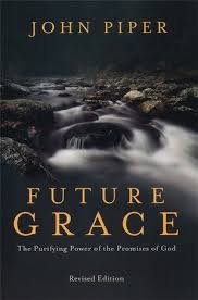 In Future Grace Author John Piper Helps Readers Discover The Key To Overcoming Sin And Living A Life That Honors God Gods Promises John Piper Qualities Of God