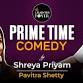 Prime Time Comedy ft. Shreya and Pavitra event in Gurugram, Haryana