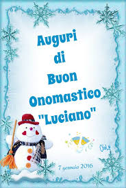 Onomastico Luciano Onomastico Buon Onomastico Buon Compleanno