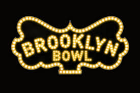 Brooklyn Brooklyn Bowl