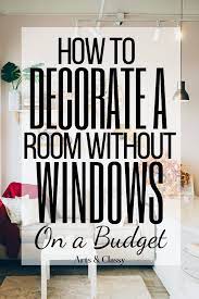 Room Ideas How To Decorate A Room Without Windows Arts And Classy Dekorasi Rumah Dekorasi Rumah