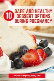 Staying healthy while pregnant is important not only for your physical and mental well being, but also for your. Healthy Pregnancy Dessert Healthy Pregnancy Dessert Recipes Babycenter India Healthier Recipes From The Food And Nutrition Experts At Eatingwell Ndanknganu